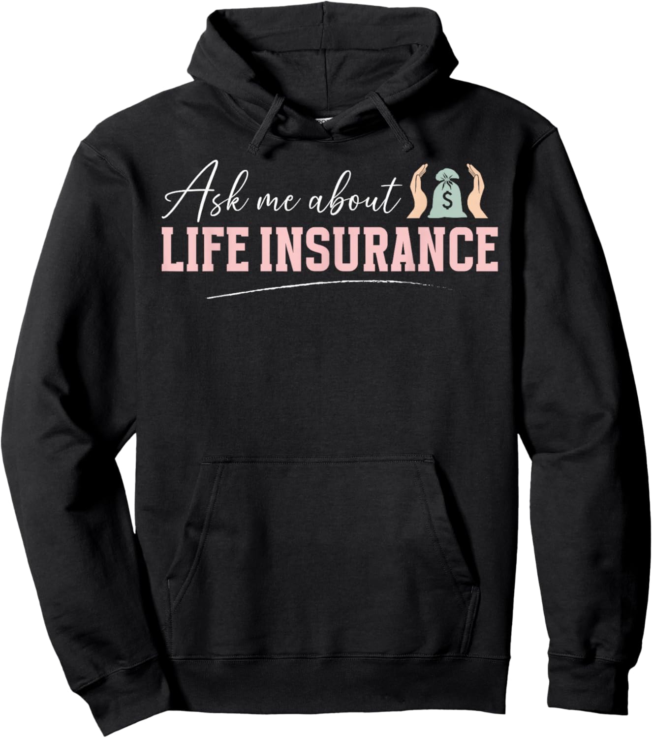 Ask Me About Life Insurance Agent Insurance Broker Hoodie - Hoodie | Black
