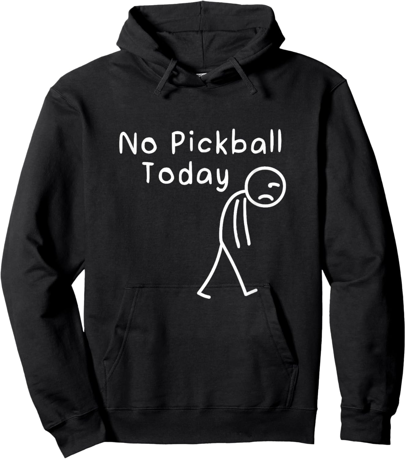 No Pickleball Today Funny Sad Stickman Pickle Ball Women Men Hoodie - Hoodie | Black