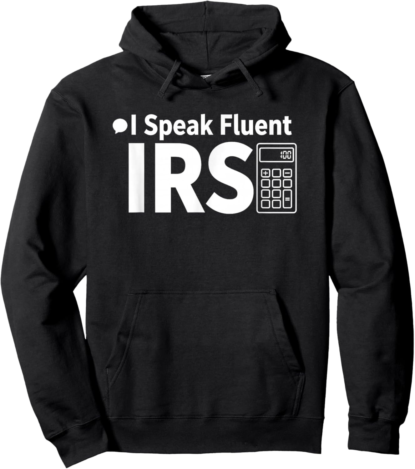 I Speak Fluent IRS Funny Tax Accountant Hoodie - Hoodie | Black