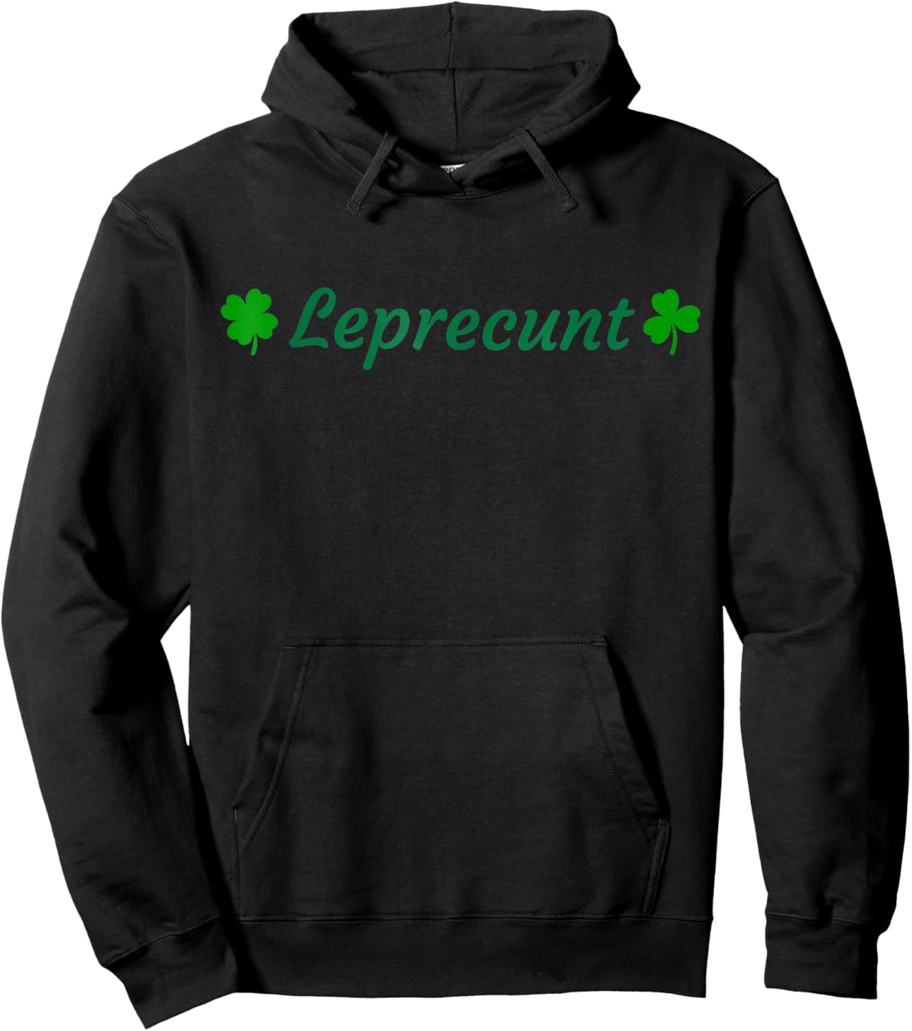 LEPRECUNT St Patrick's Day Funny Leprecunt Irish Shamrock Hoodie - Hoodie | Black