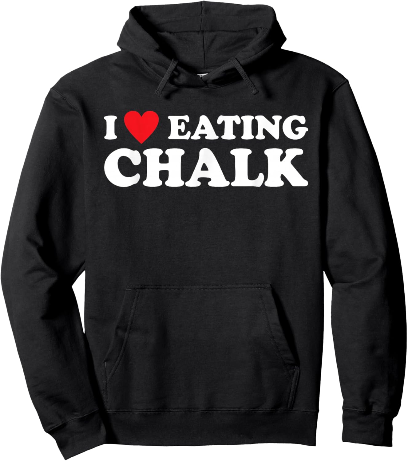 I Love Eating Chalk Joke Quote Hoodie - Hoodie | Black
