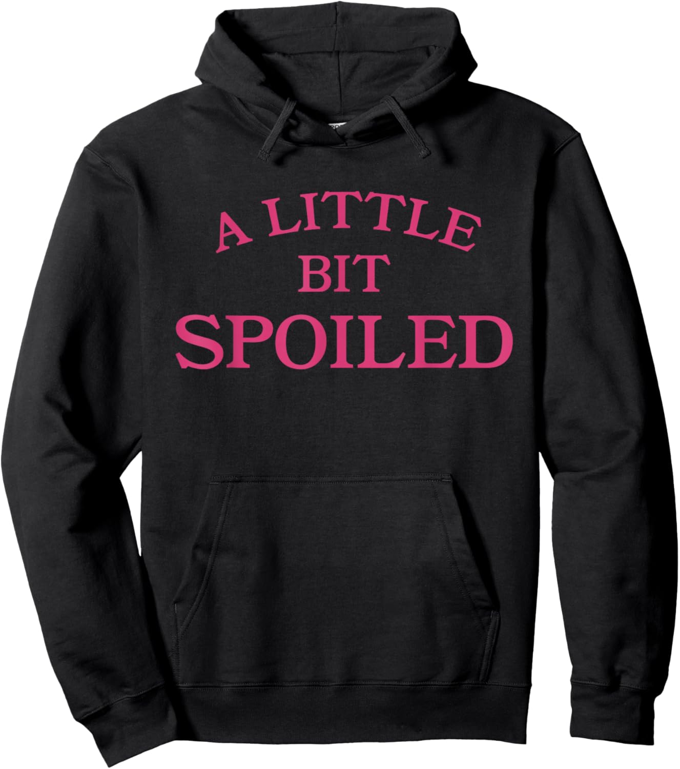 A Little Bit Spoiled Funny Sassy Princess Girl Hoodie - Hoodie | Black