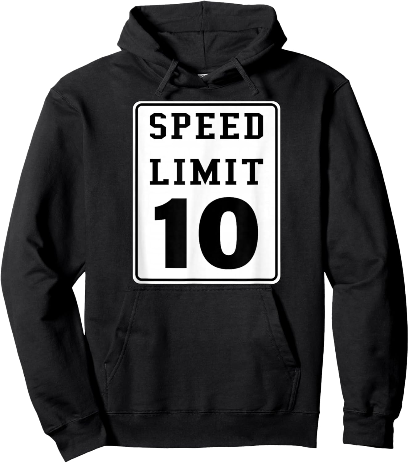 Speed Limit 10 Age Birthday Road Sign Hoodie - Hoodie | Black