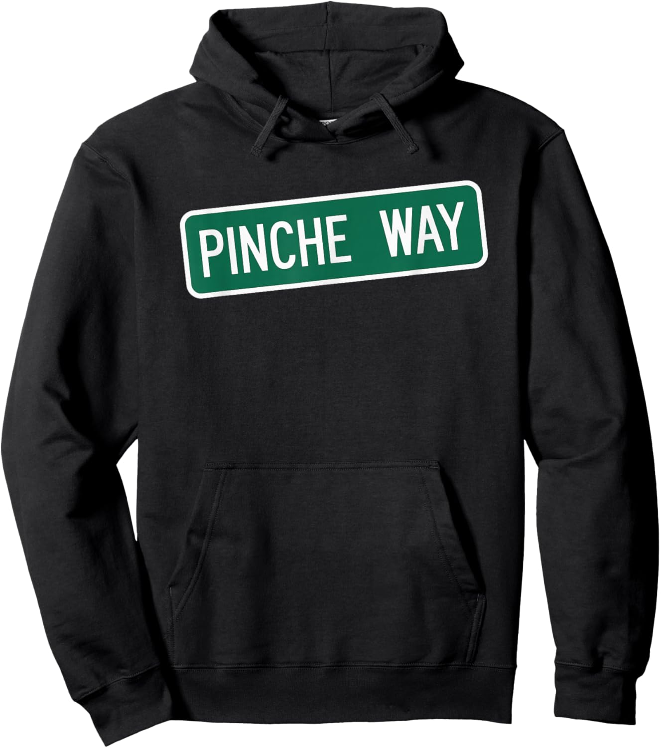 PInche Way Funny Latino Mexican Street Sign Hoodie - Hoodie | Black
