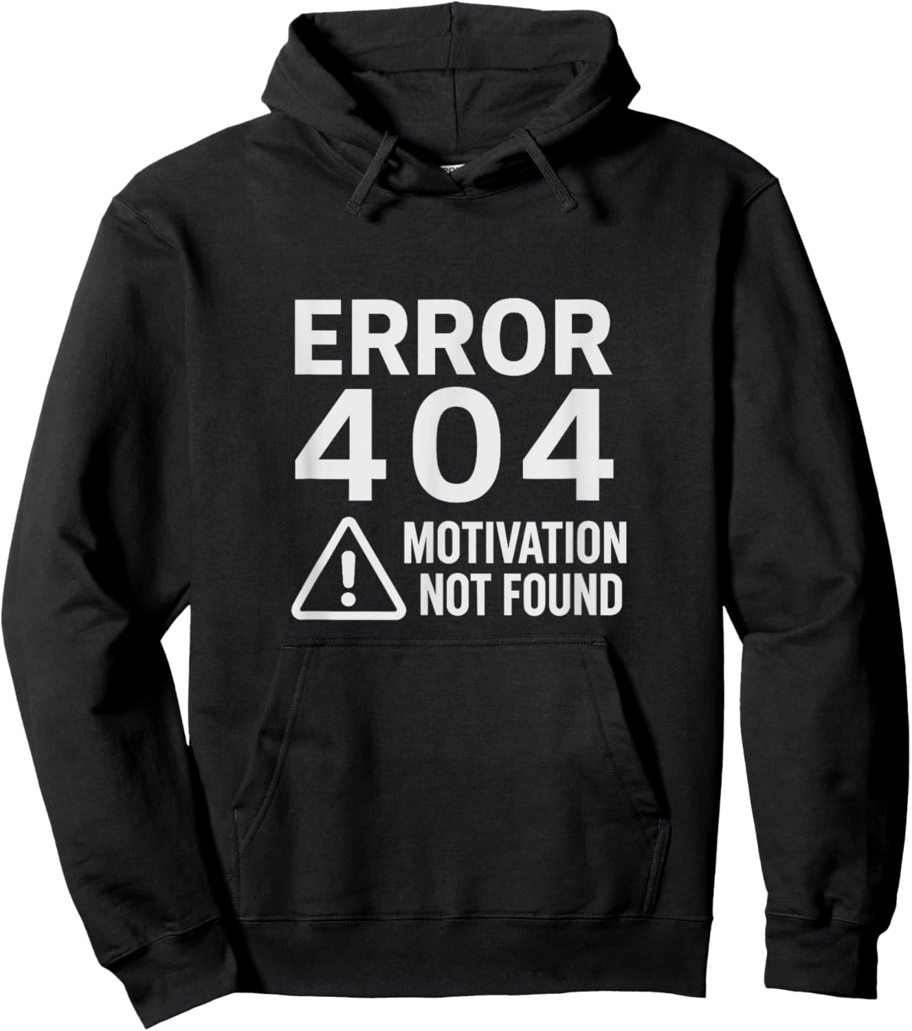 Error 404 No Motivation Funny Lazy Quote Hoodie - Hoodie | Black