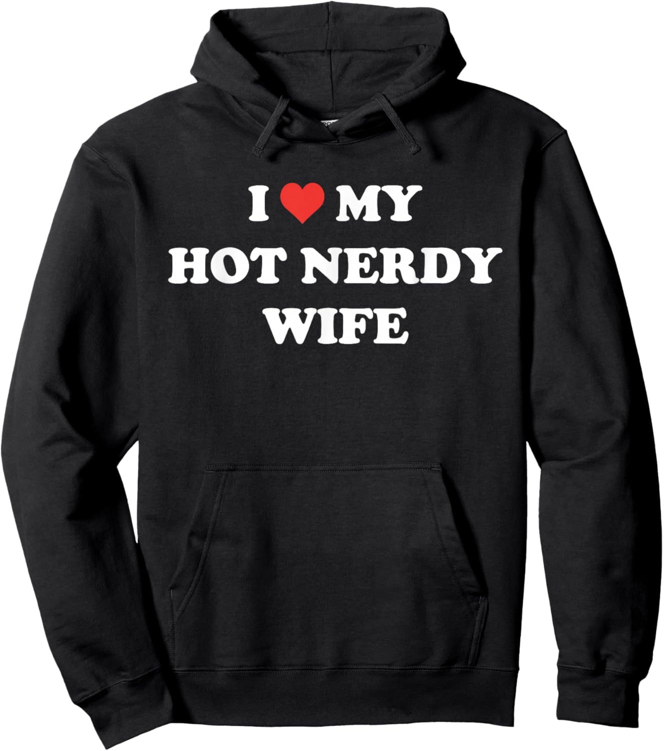 I Love My Hot Nerdy Wife Funny Hoodie - Hoodie | Black
