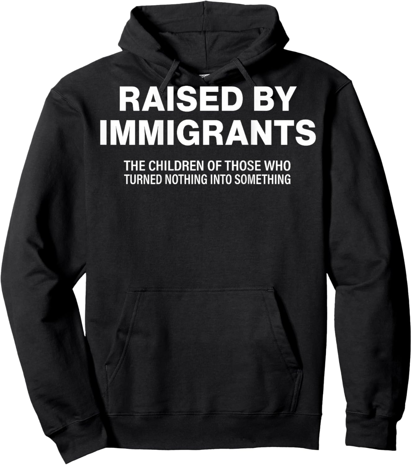 Raised by Immigrants (on Back) Hoodie - Hoodie | Black
