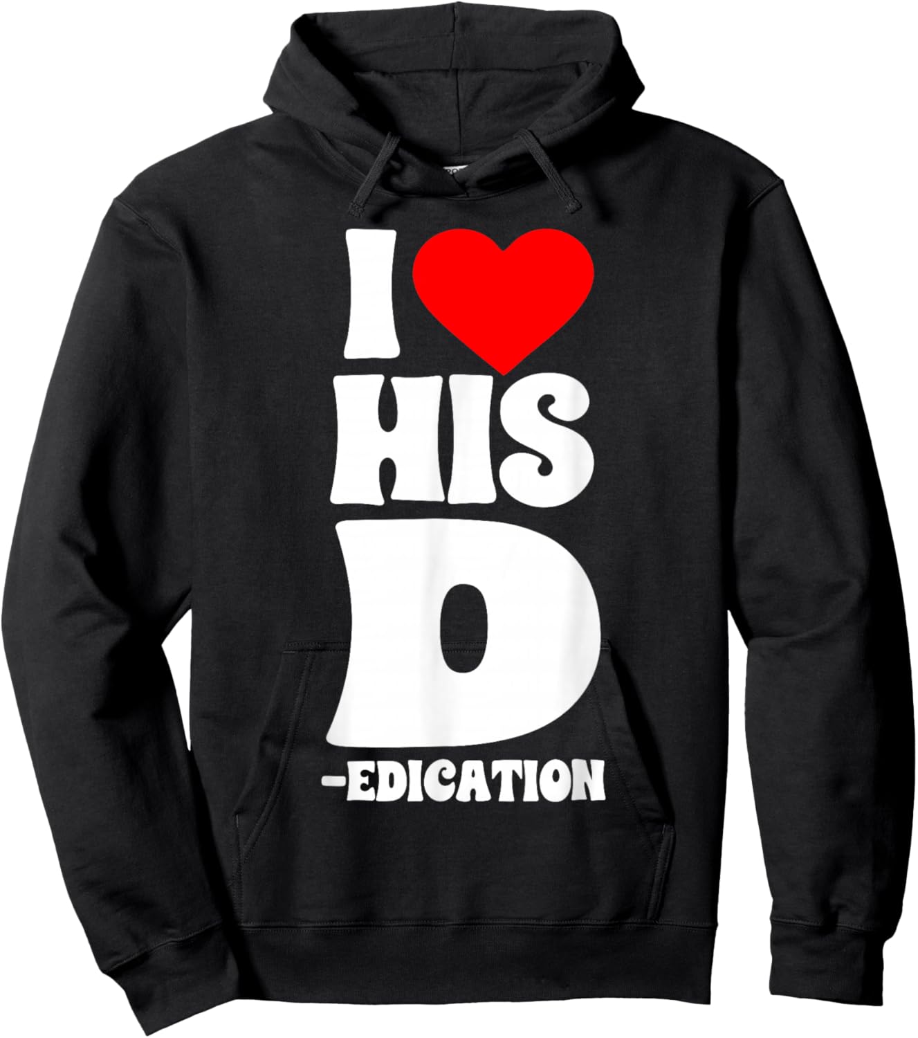 Funny Couples I Love His D Dedication Valentine's Day Humor Hoodie - Hoodie | Black