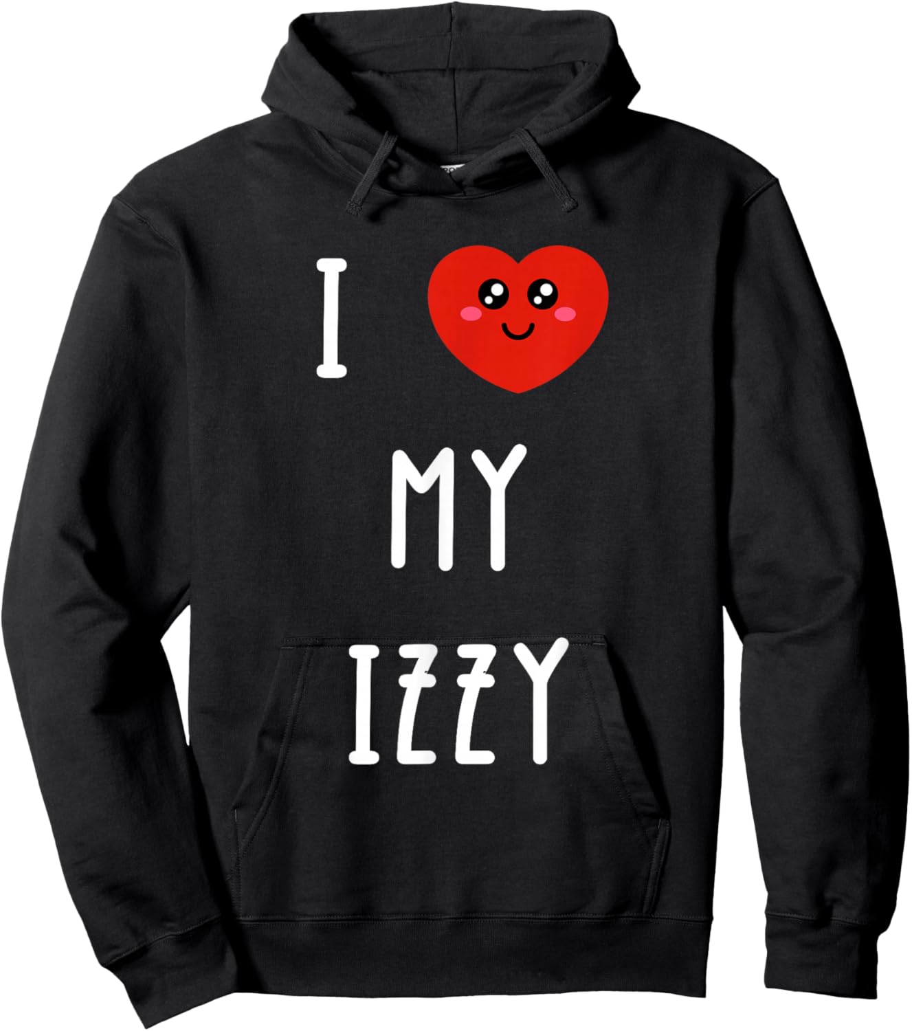 I Love My Izzy Name Funny Hoodie - Hoodie | Black