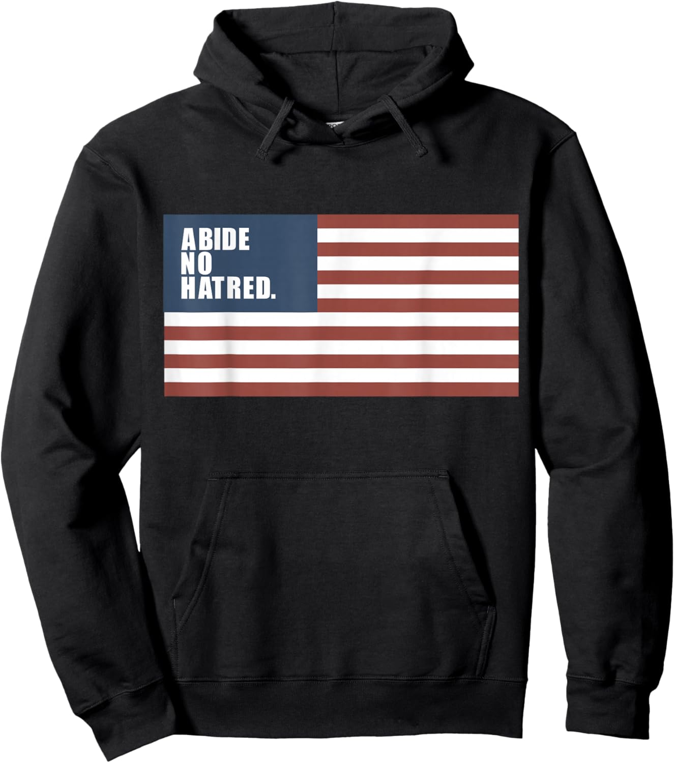 Abide No Hatred, Patriotic American Flag Hoodie - Hoodie | Black