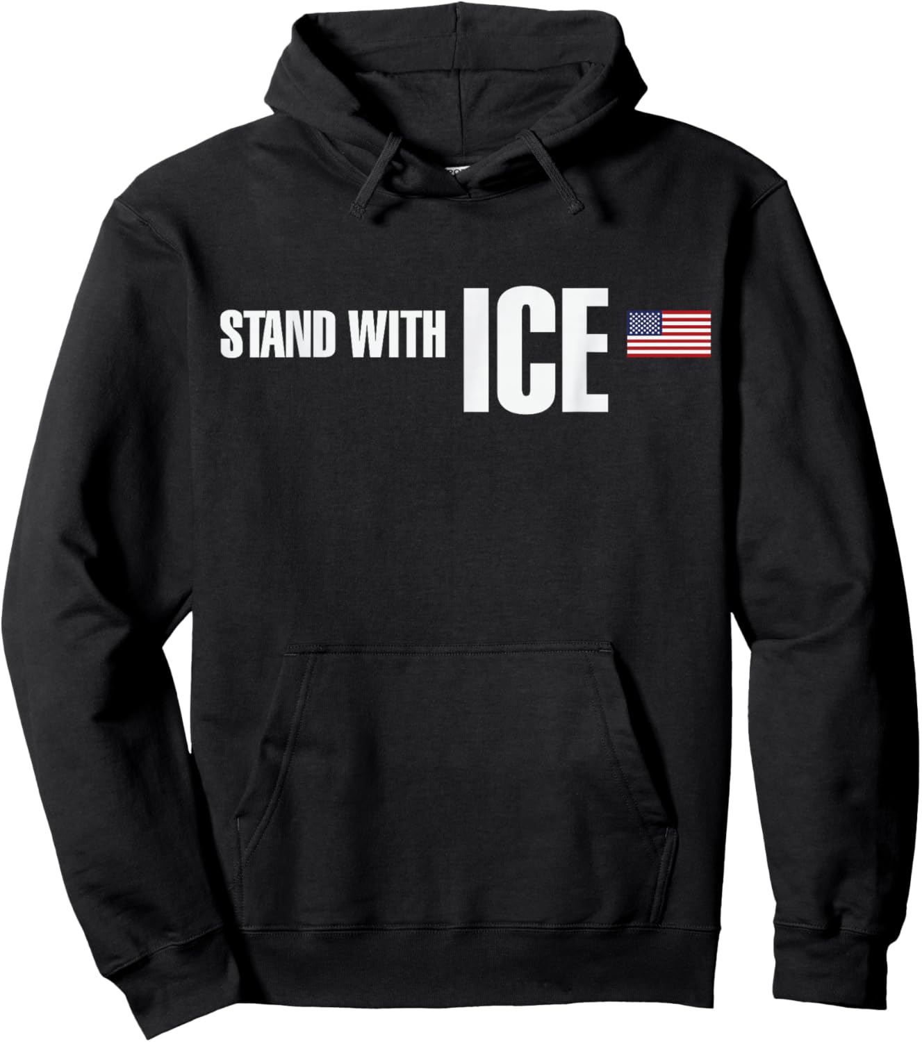 I Stand with ICE Support ICE Border Patrol US Flag Hoodie - Hoodie | Black