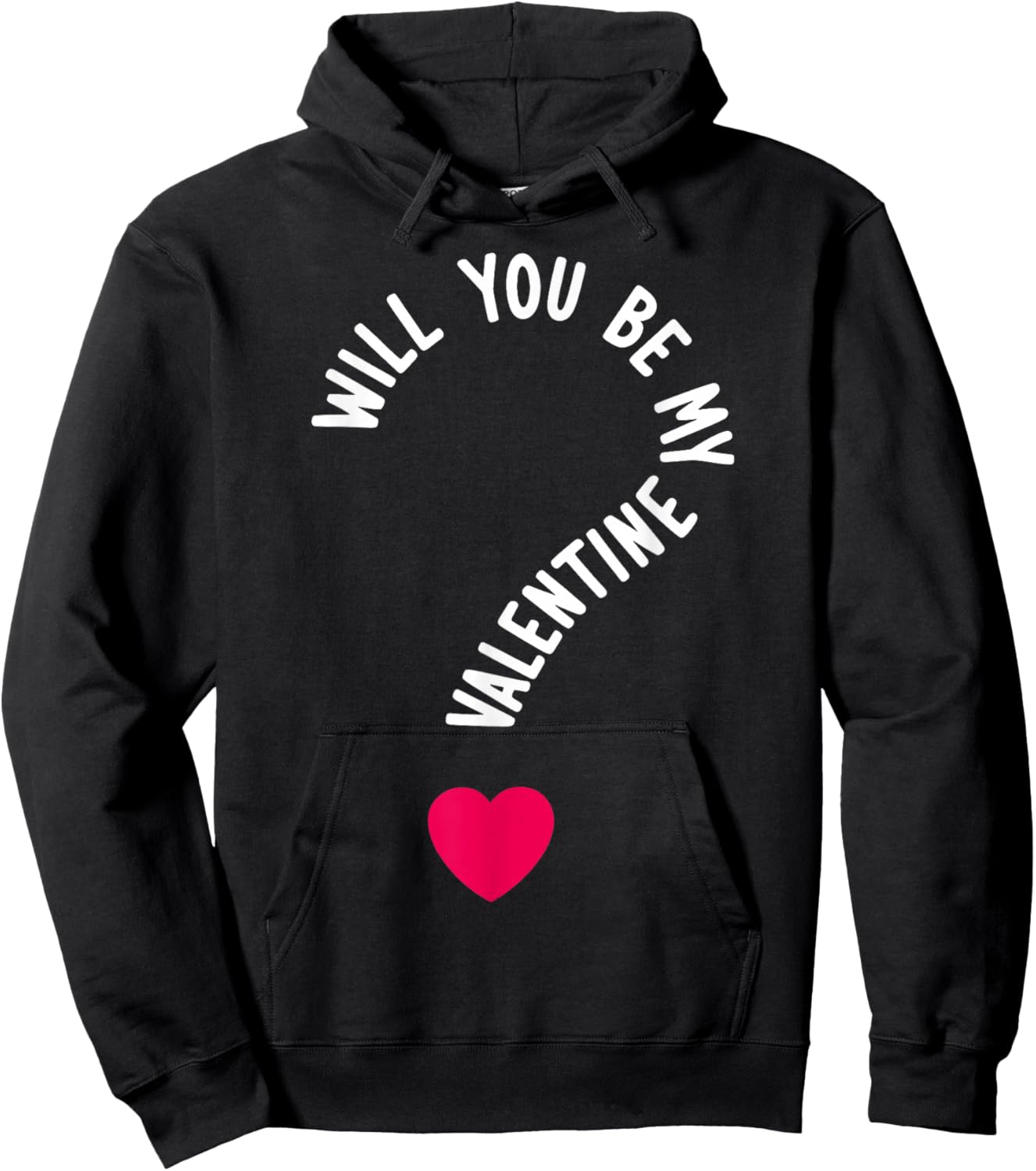 Will You Be My Valentine Hoodie - Hoodie | Black