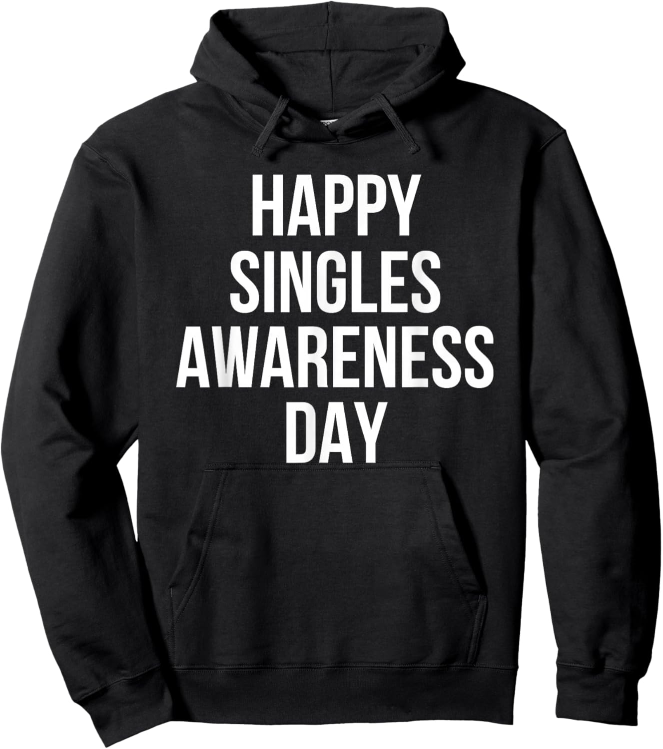 Happy Singles Awareness Day Funny Valentine Humor Hoodie - Hoodie | Black
