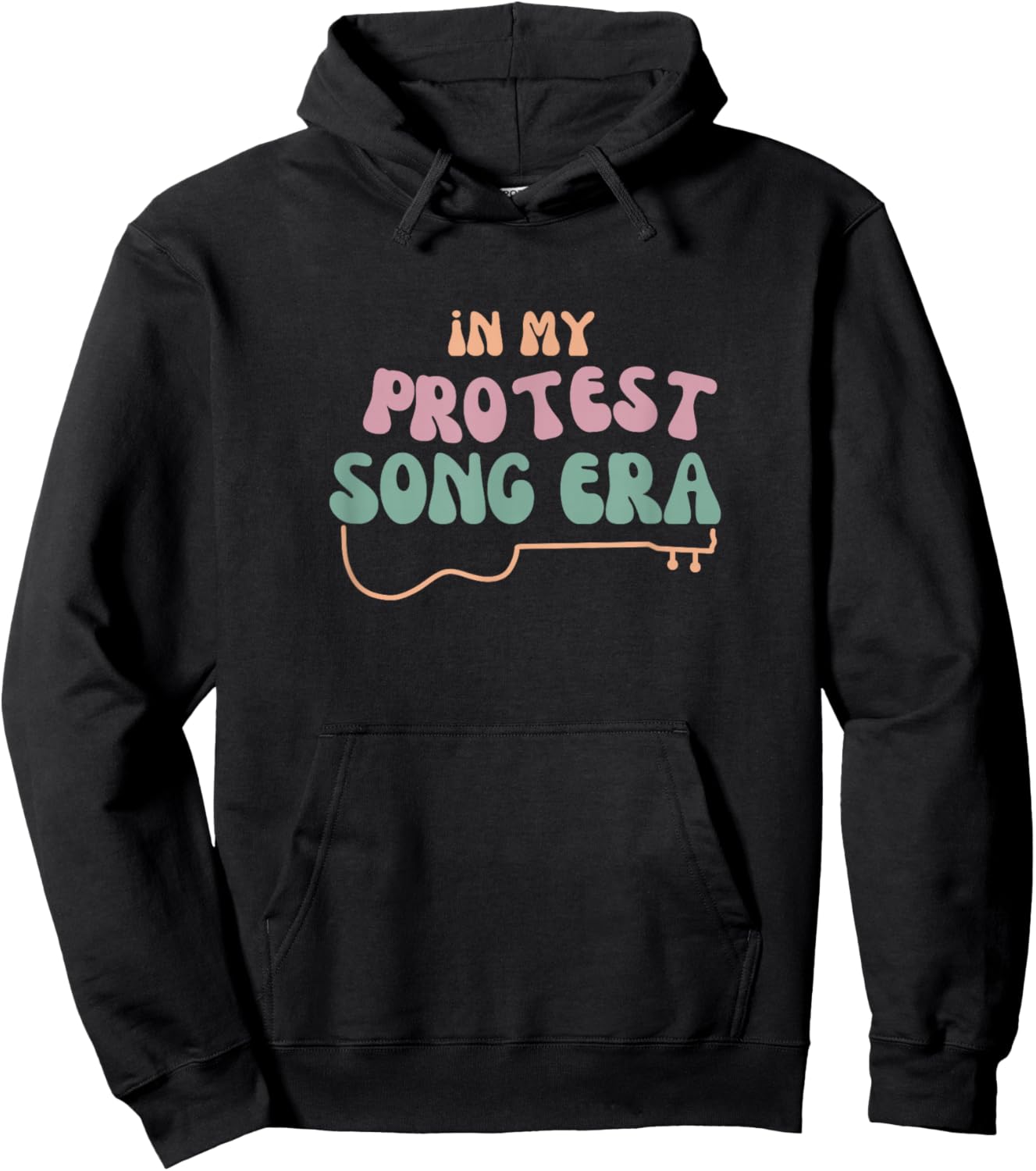 in My Protest Song Era Design for Music Loving Activists Hoodie - Hoodie | Black