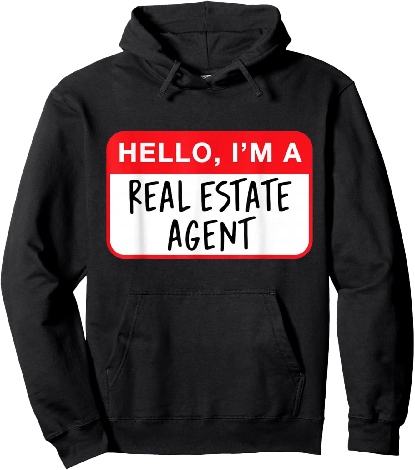 Hello, I’m a Real Estate Agent - Funny Hoodie - Hoodie | Black