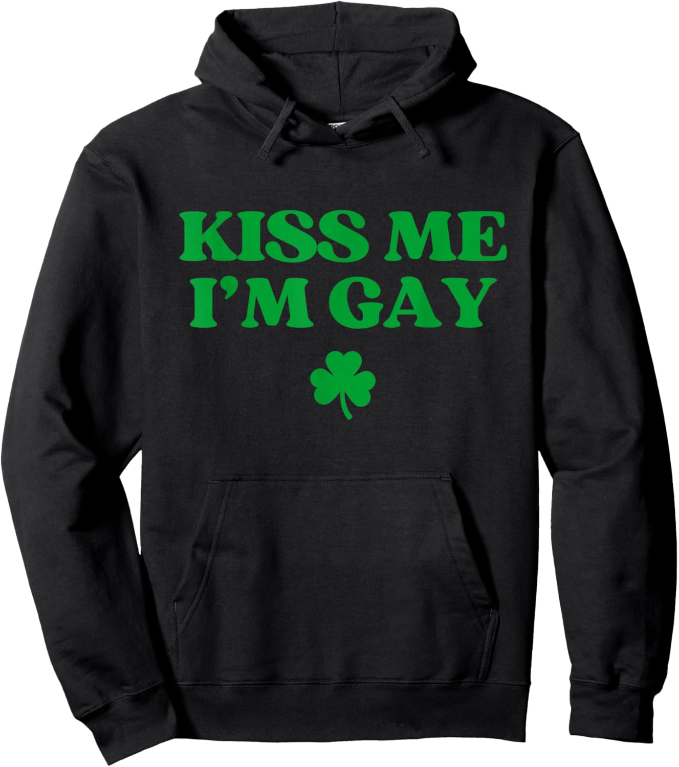 Kiss Me I'm Gay Shirt LGBTQ Funny St Patricks Day Hoodie - Hoodie | Black