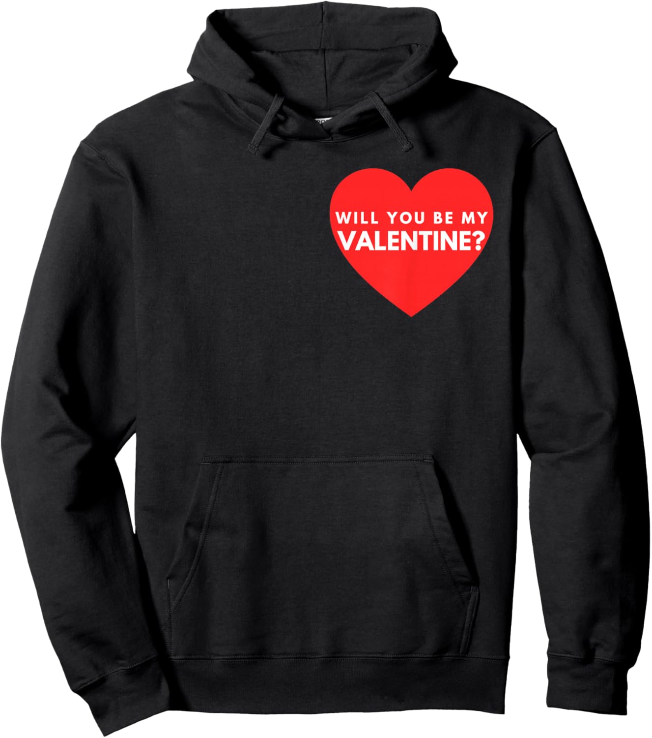 Will You Be My Valentine - Valentines Day Graphic Design Hoodie - Hoodie | Black