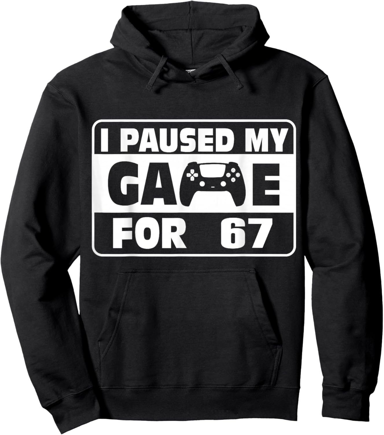 Funny Saying Six Seven Meme I Paused My Game for This Hoodie - Hoodie | Black