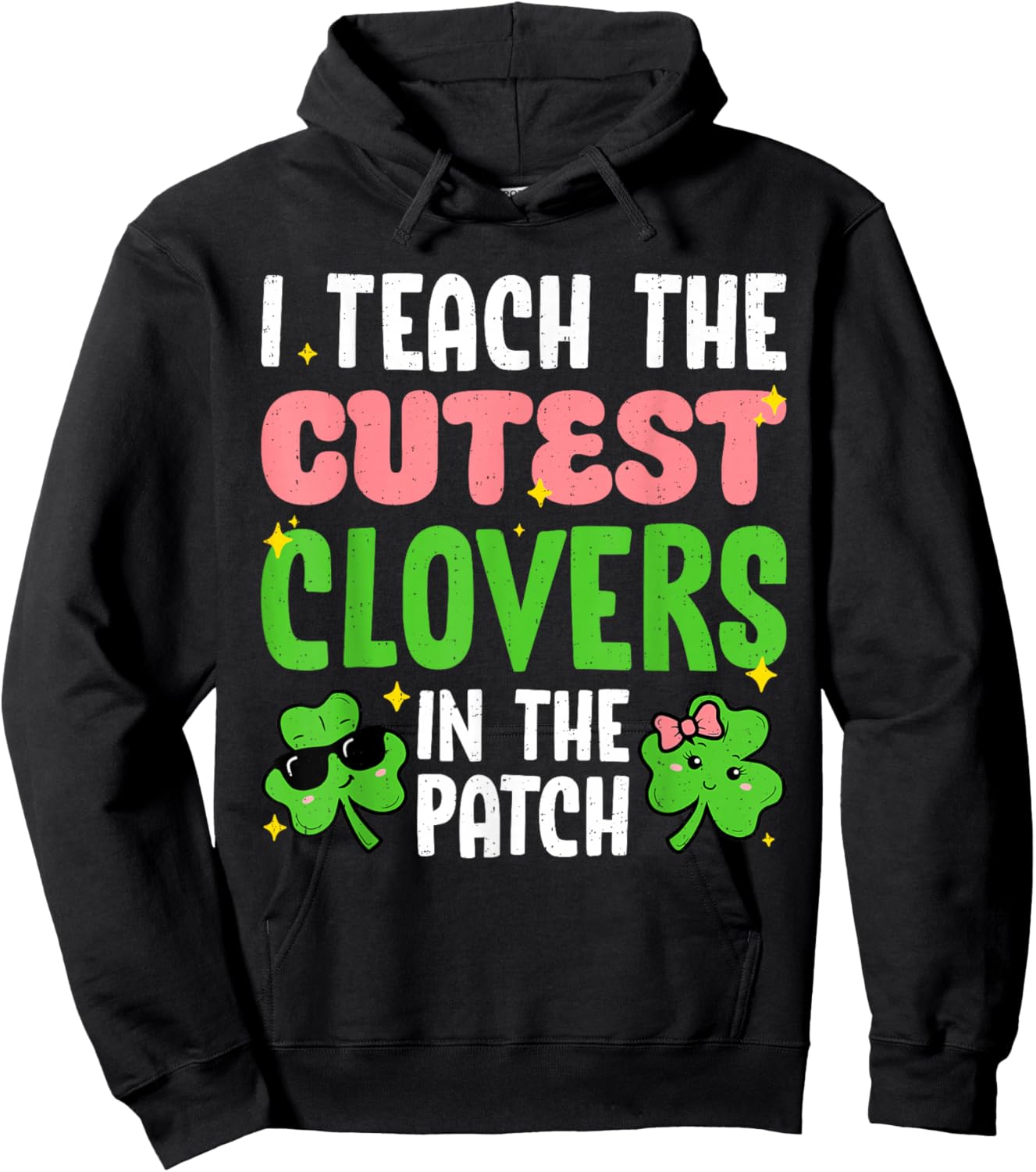 I Teach The Cutest Clovers Teacher St Patricks Day Women Hoodie - Hoodie | Black