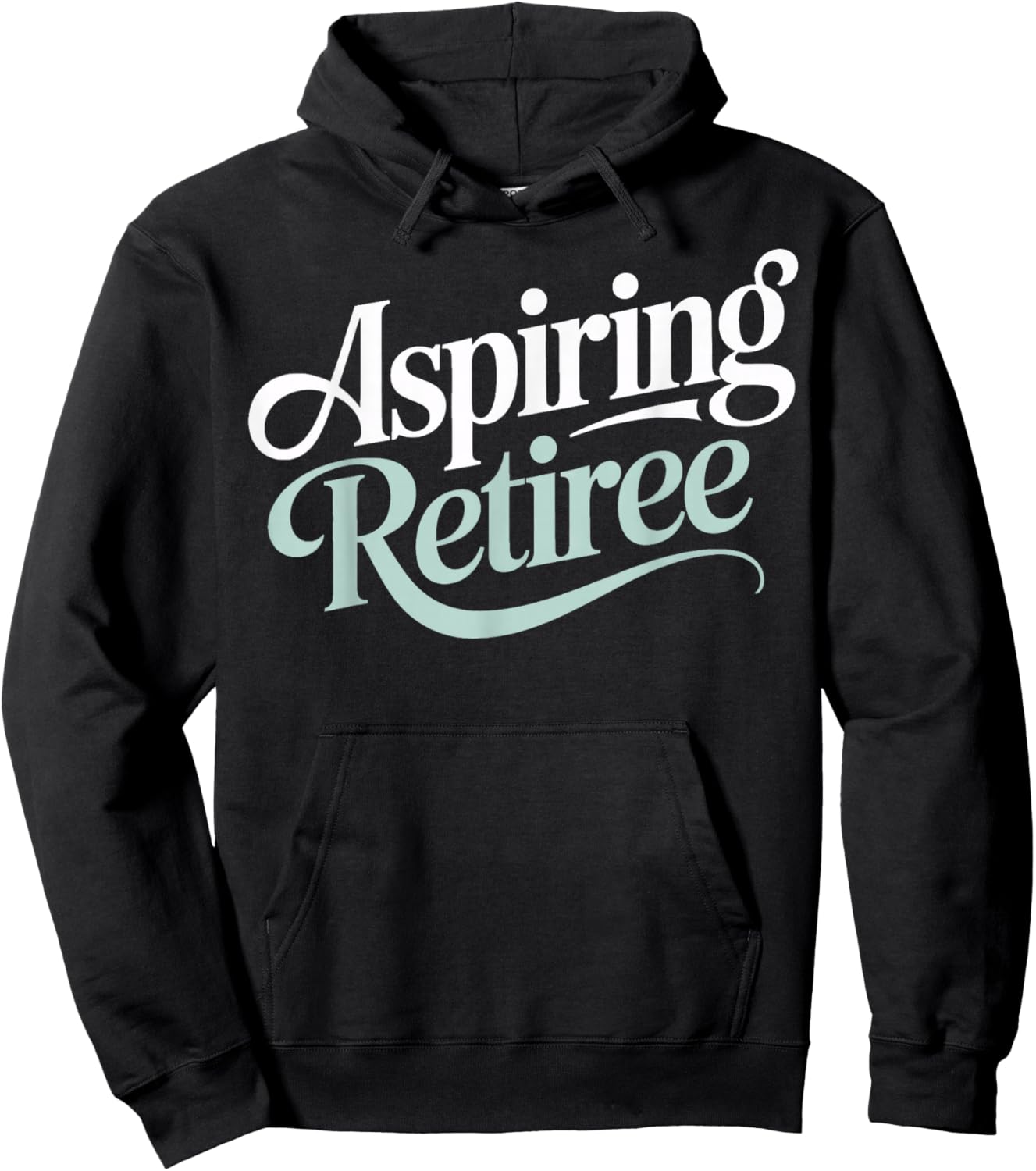 Aspiring Retiree Soon to Retire Work Friends Fun Hoodie - Hoodie | Black