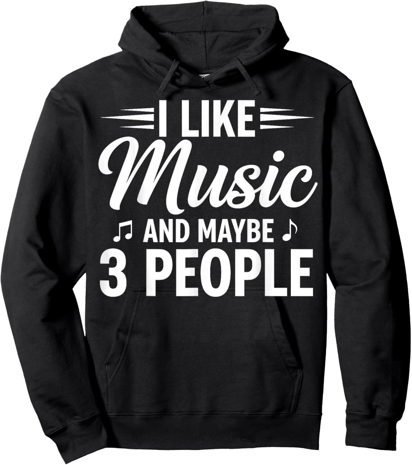 I Like Music and Maybe 3 People Hoodie - Hoodie | Black