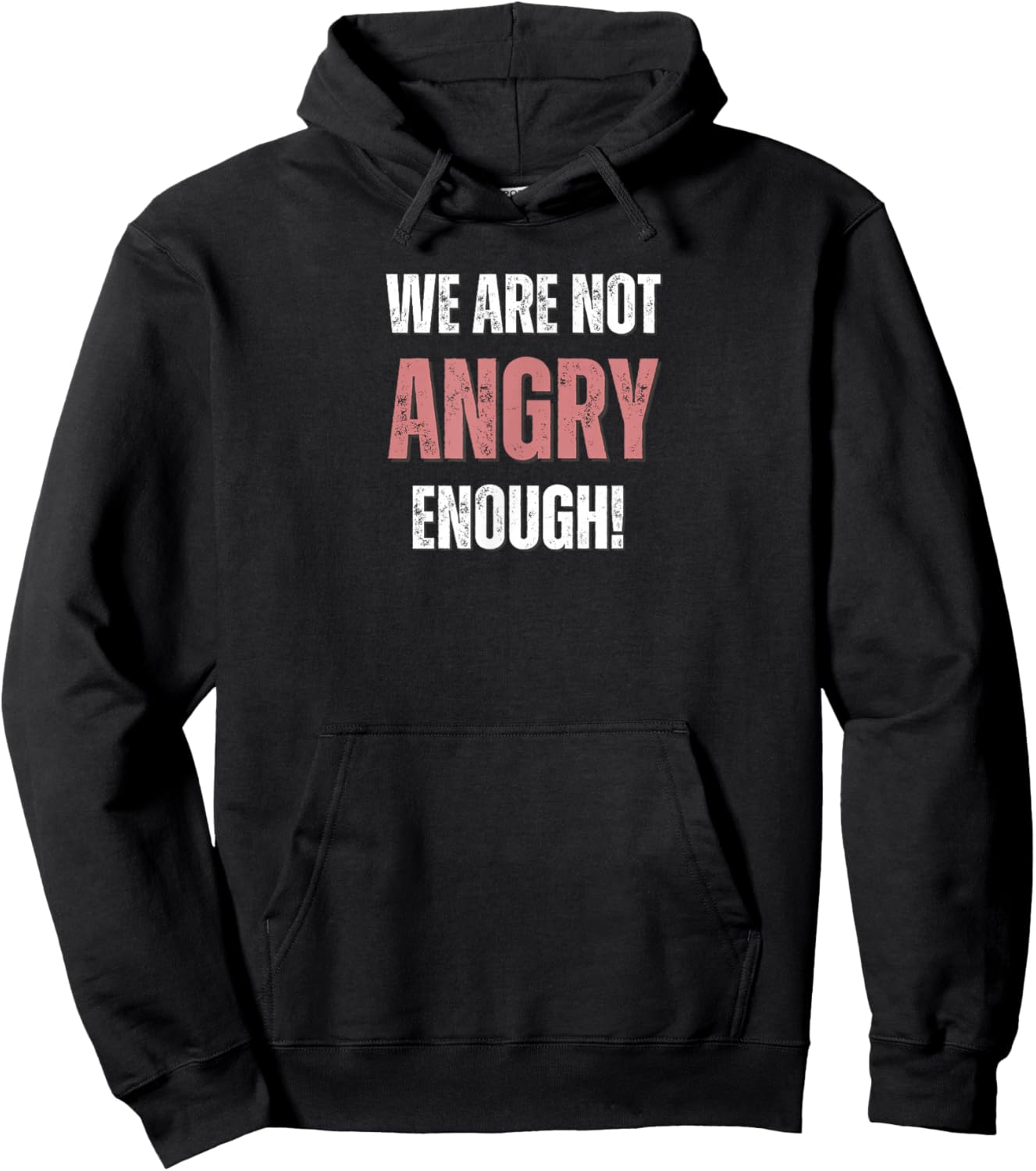 WE are NOT Angry Enough! The American Constitution Hoodie - Hoodie | Black