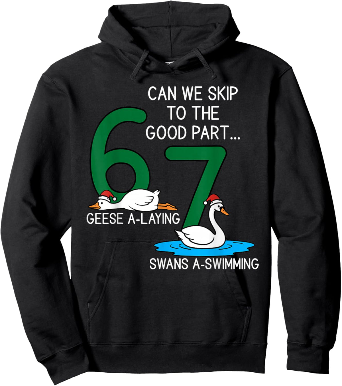 Geese A Laying Swans A Swimming 67 Six Geese Seven Swans Hoodie - Hoodie | Black