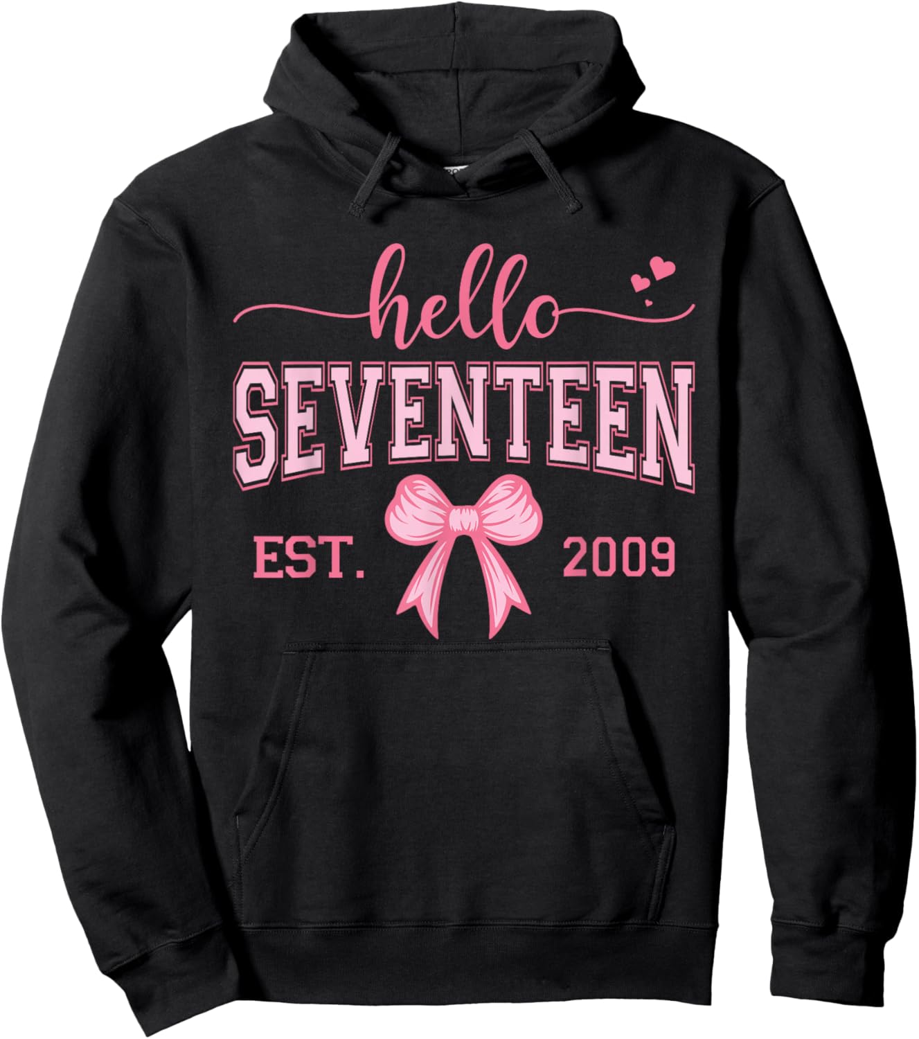 Hello Seventeen Est 2009 Coquette Bow 17th Birthday Girl Hoodie - Hoodie | Black