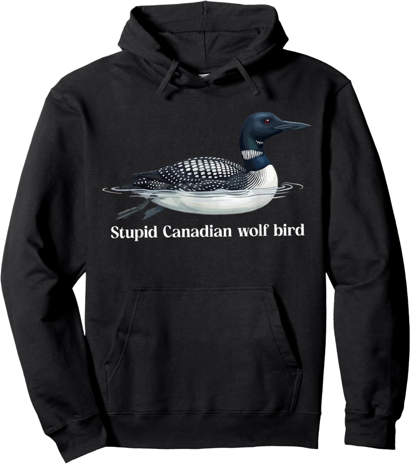 Cute Stupid Canadian Wolf Bird Sarcastic Animal Funny Loon Hoodie - Hoodie | Black