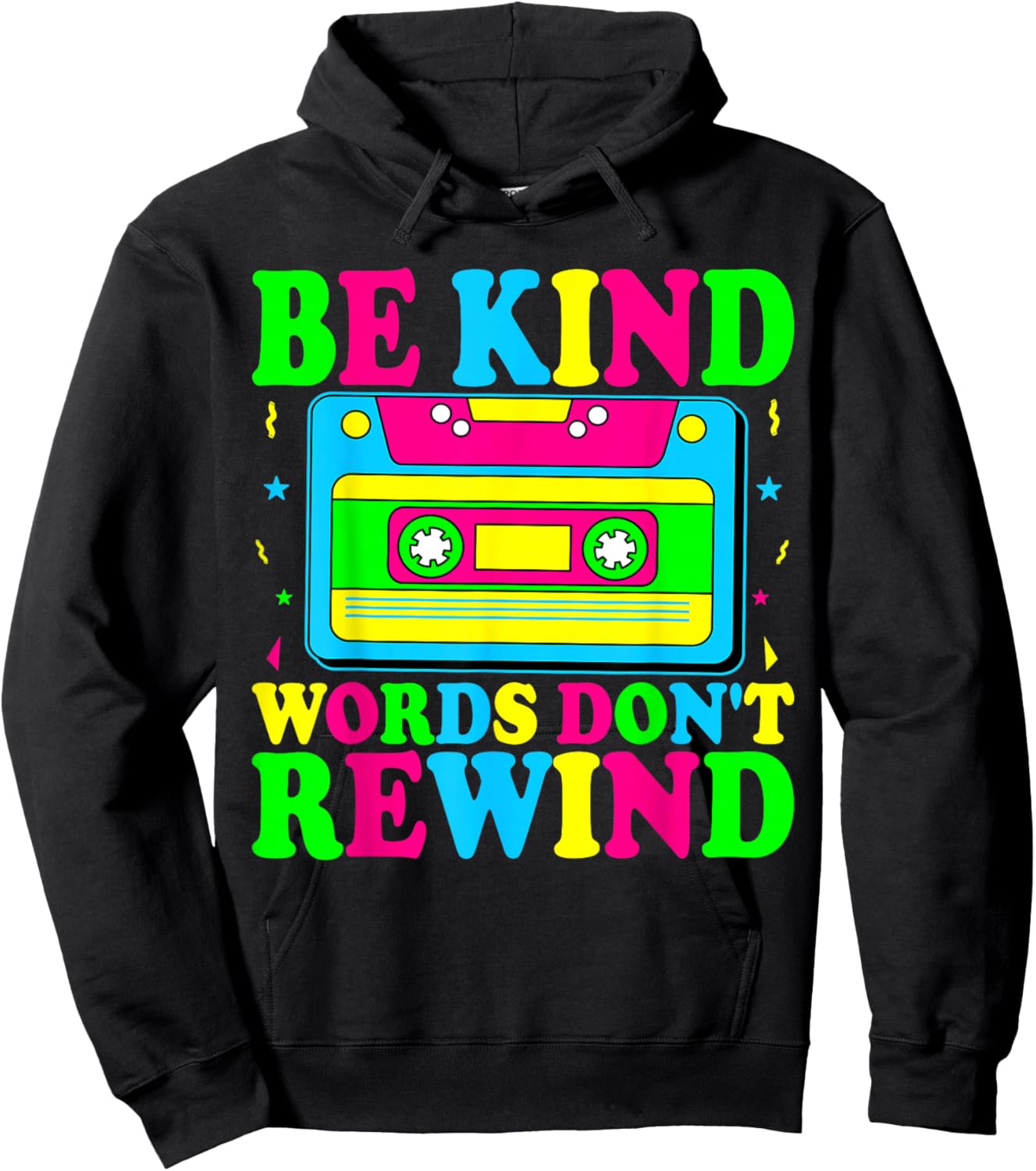 Be Kind Words Don't Rewind Kindness Teacher Music 90's 80's Hoodie - Hoodie | Black