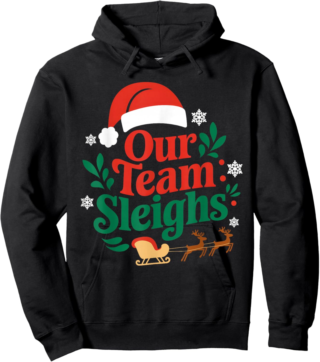 Our Team Sleighs Christmas Reindeers Santa's Workers Office Hoodie - Hoodie | Black