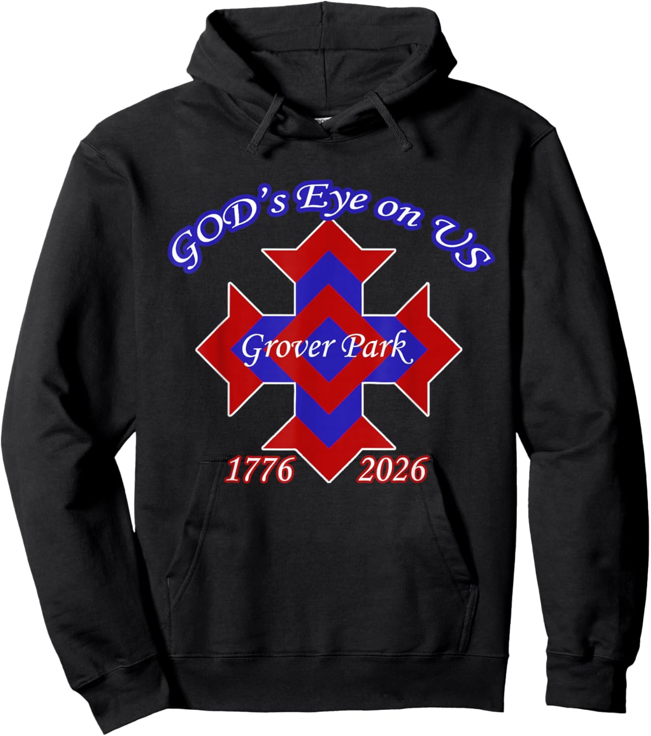 God's Eye on Us Grover Park 1776 2026 Design Hoodie - Hoodie | Black