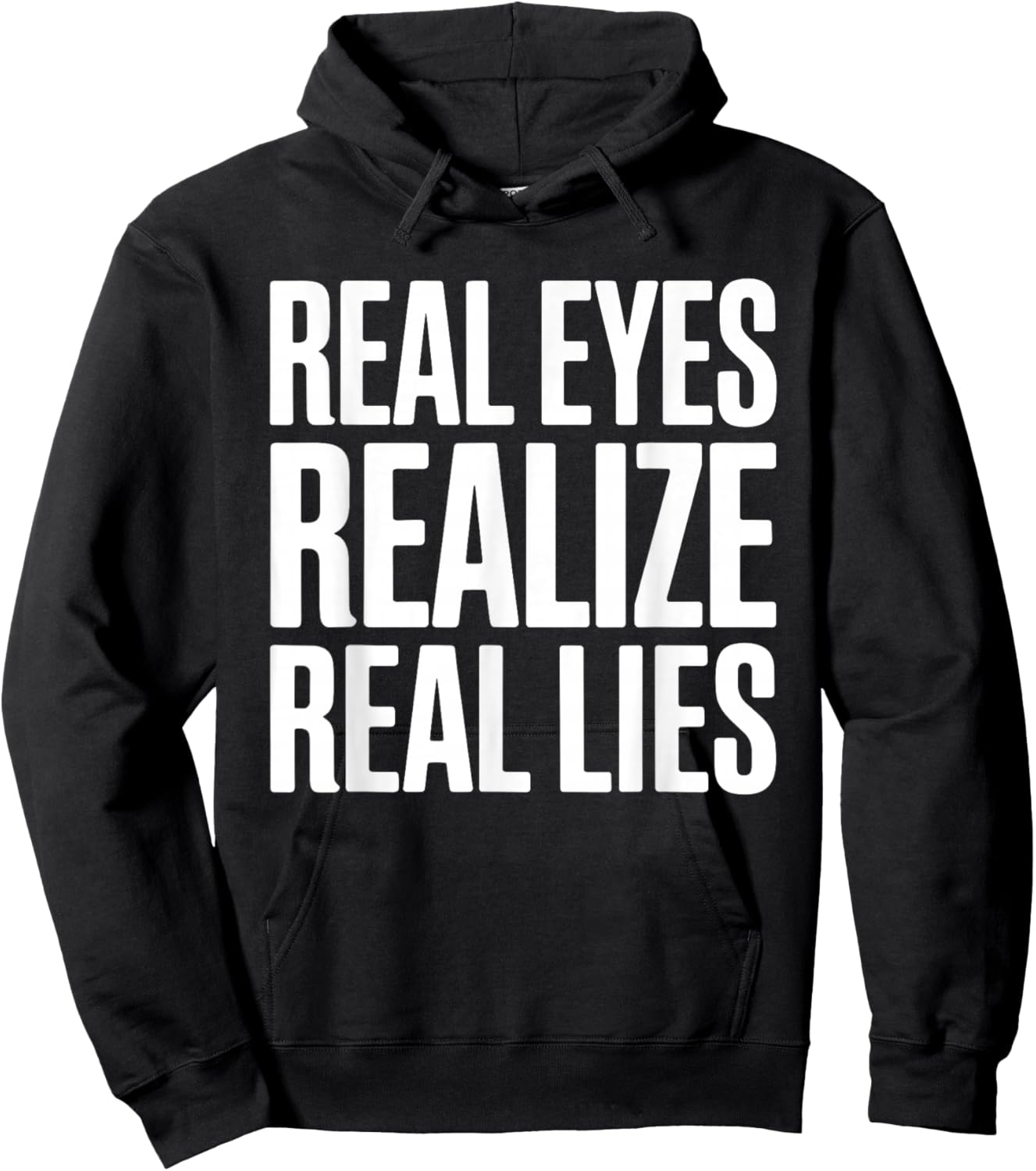Real Eyes Realize Real Lies Hoodie - Hoodie | Black