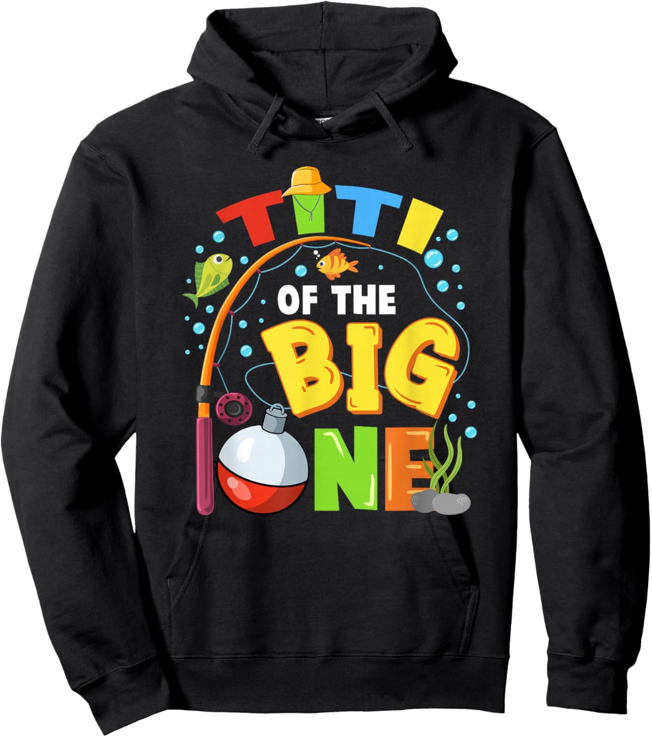 Titi of The Big One Fishing Birthday Boy Family Party Hoodie - Hoodie | Black