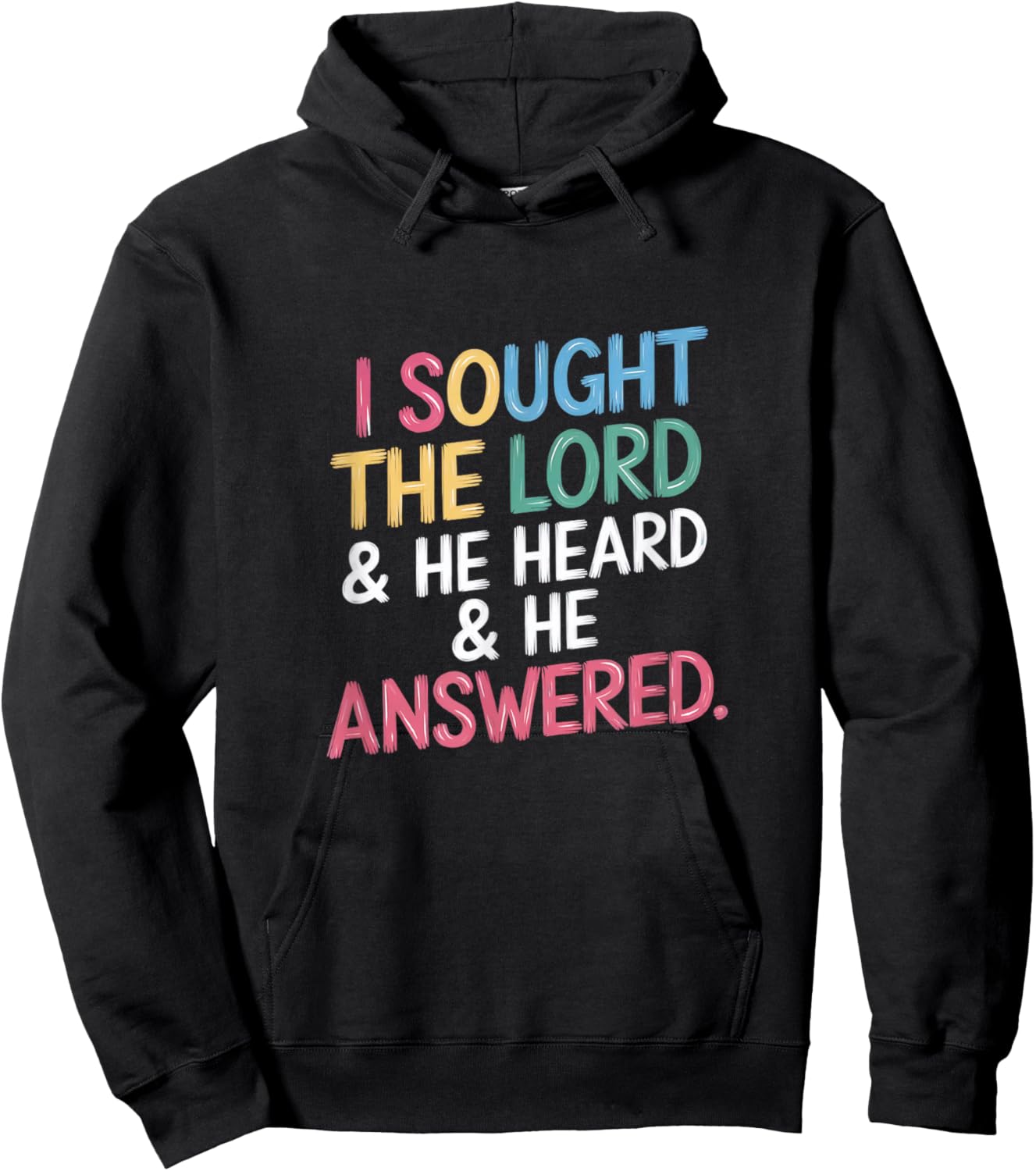 I Sought The Lord and He Heard and Answered Christian Script Hoodie - Hoodie | Black