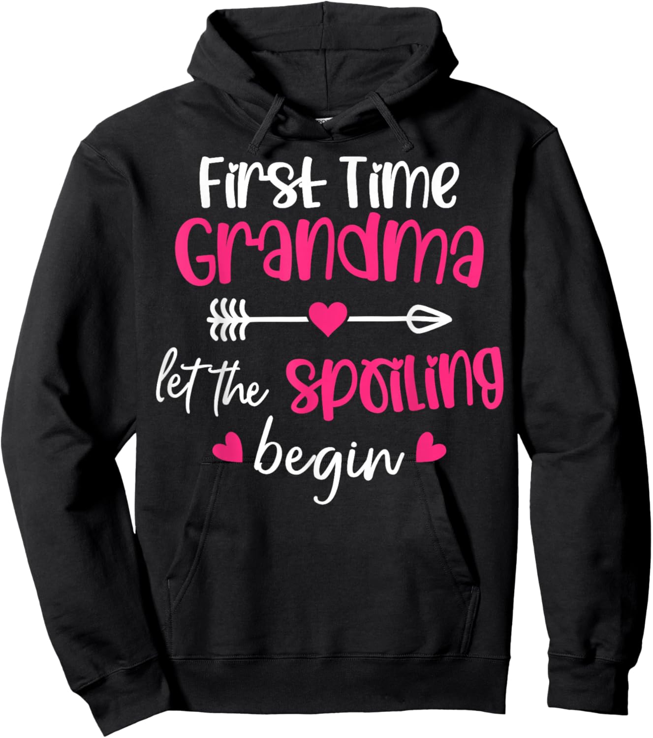Pregnancy Reveal - First Time Grandma Let The Spoiling Begin Hoodie - Hoodie | Black