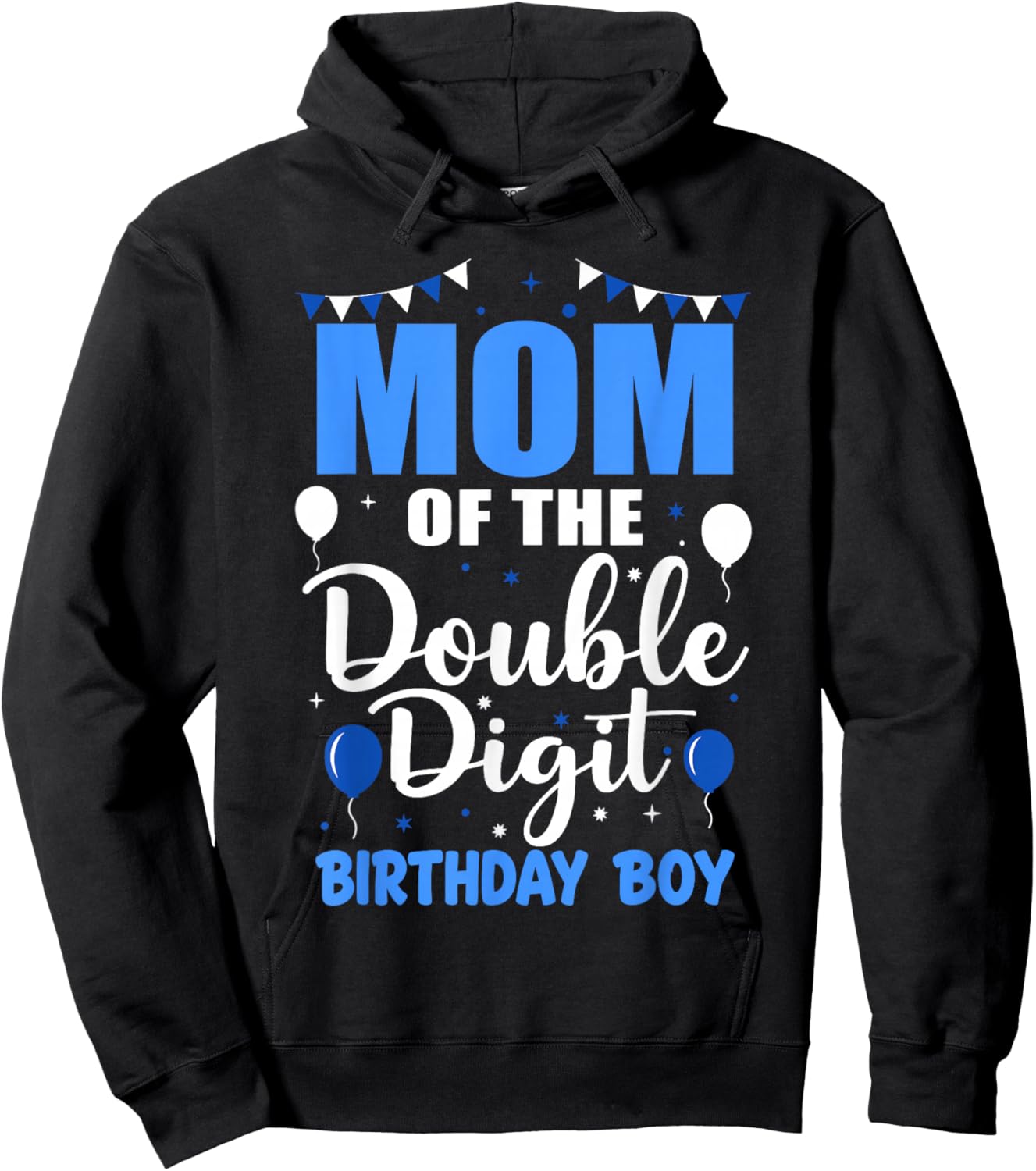 Proud Mom of The Double Digit Birthday Boy 10 Year Old 10th Hoodie - Hoodie | Black