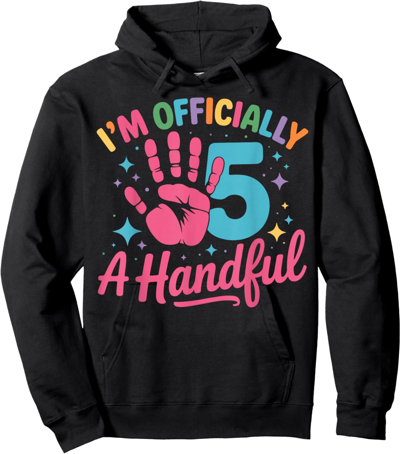 Kids I'm Officially A Handful Five 5th Birthday Girls Boys Hoodie - Hoodie | Black