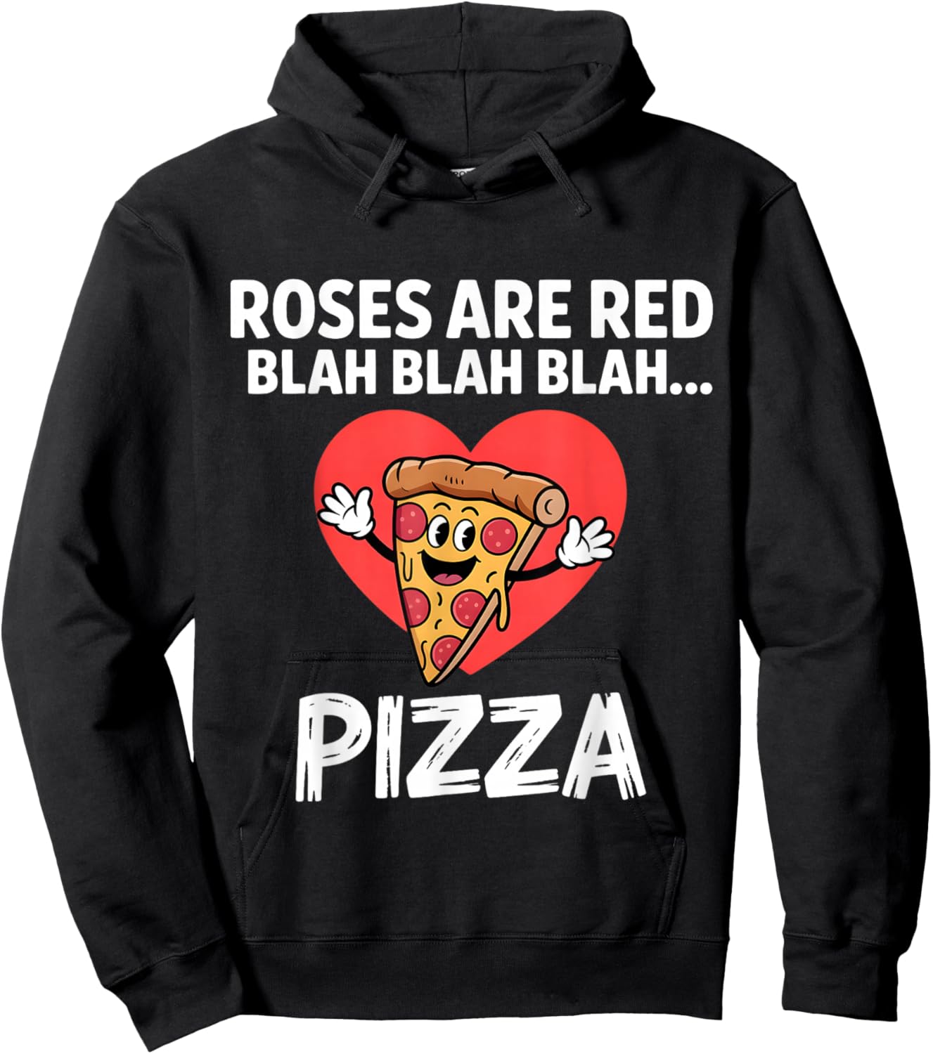 Roses are Red Blah Pizza Funny Valentine Food Lover Hoodie - Hoodie | Black