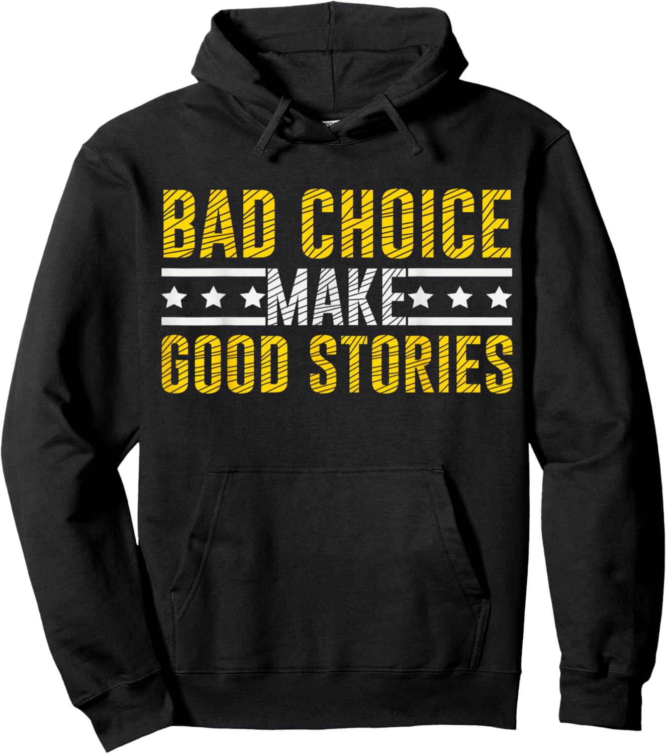 Bad Choices Make Good Stories & Hoodie - Hoodie | Black