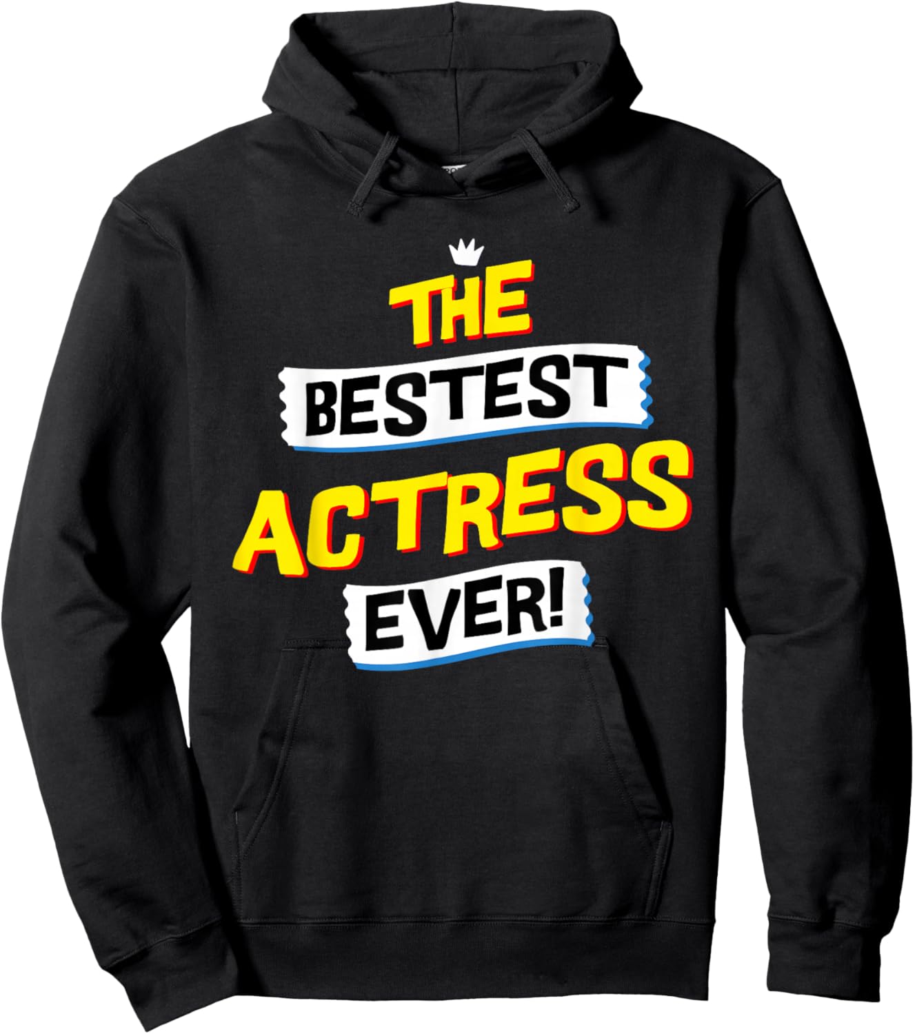 Best Actress, Acting Hoodie - Hoodie | Black