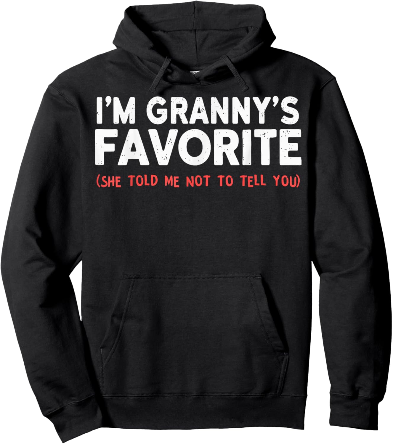Funny Grannys Favorite Son Daughter I'm Granny's Favorite Hoodie - Hoodie | Black