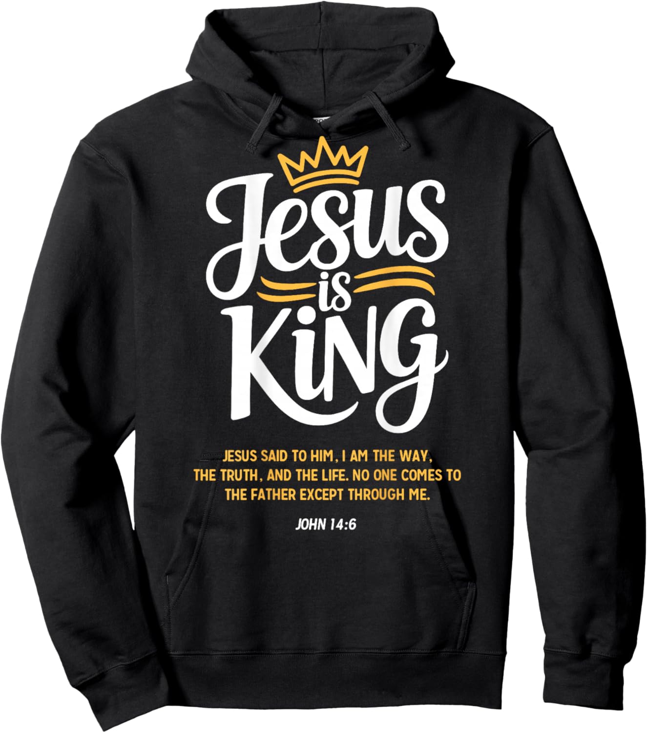 Jesus is King John 14:6 Christian God Religious Bible Verse Hoodie - Hoodie | Black