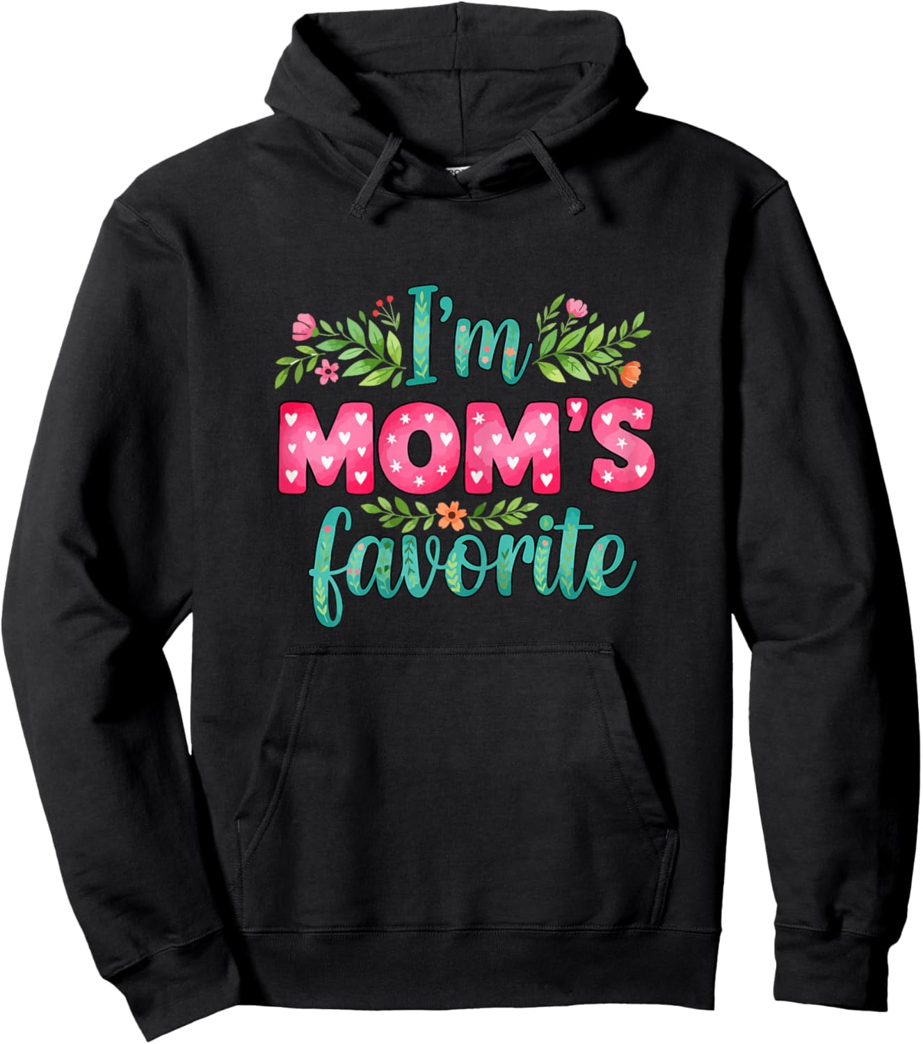 I'm Mom's Favorite Hoodie - Hoodie | Black