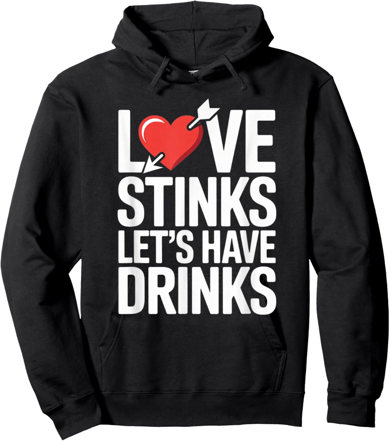 Love Stinks Lets Have Drinks Funny Valentines Day Hoodie - Hoodie | Black