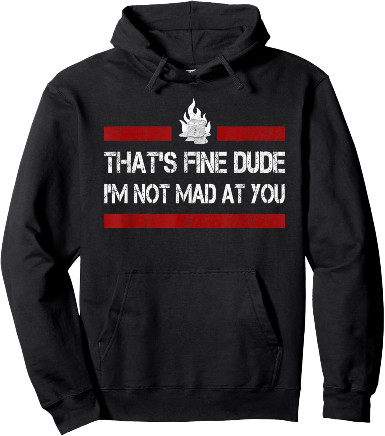 Retro Vintage That's Fine Dude, I'm Not Mad at You Protest Hoodie - Hoodie | Black