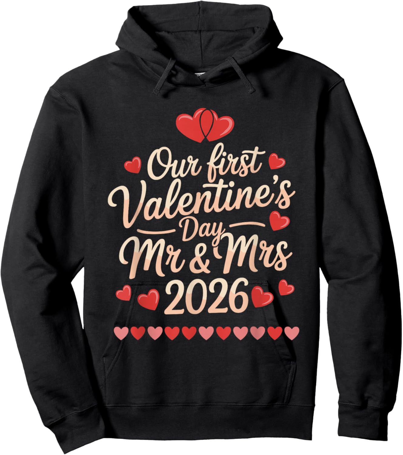Our First Valentines as Mr and Mrs 2026 Hoodie - Hoodie | Black