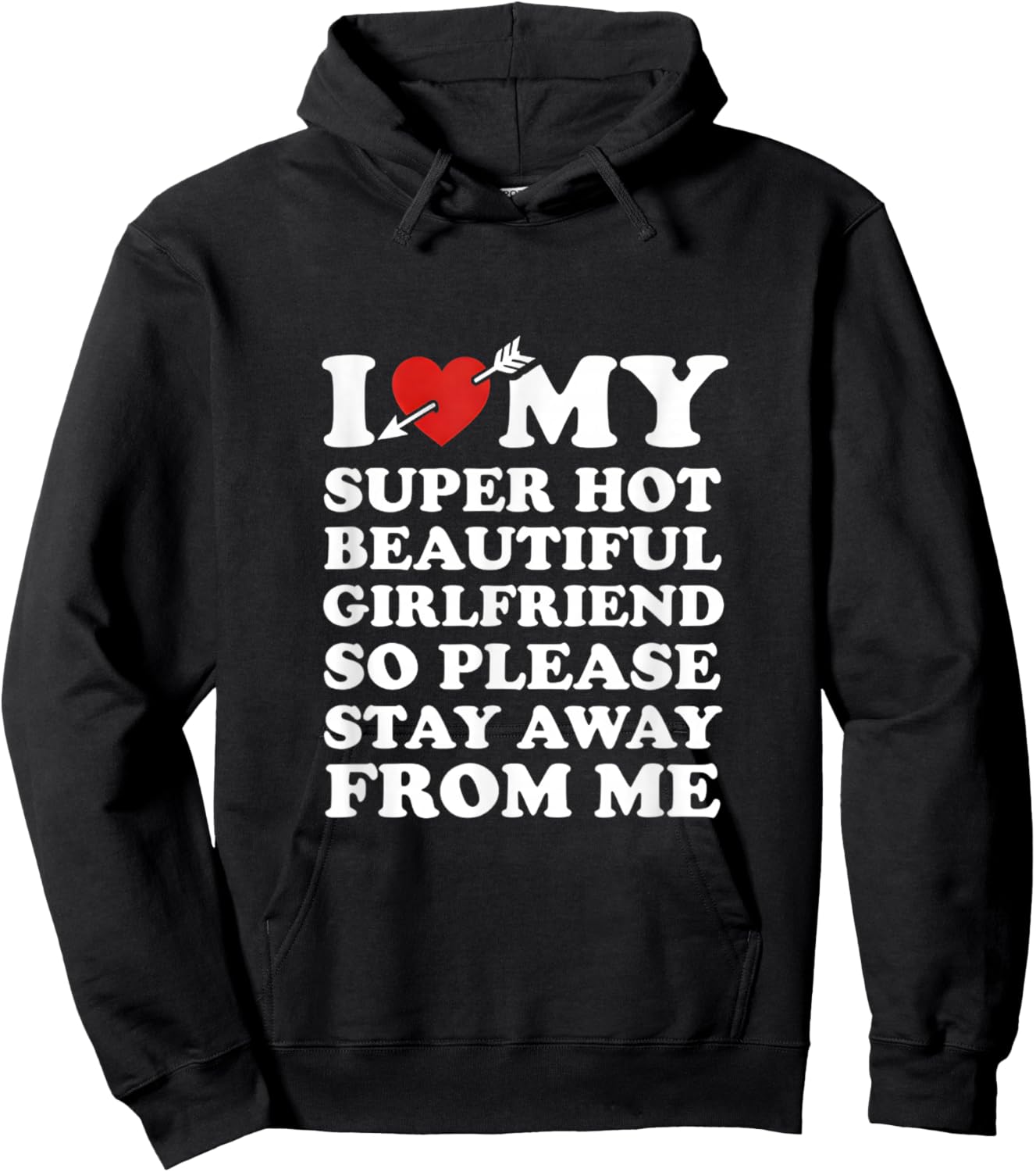 I Love My Super Hot Beautiful Girlfriend Funny Couples Quote Hoodie - Hoodie | Black