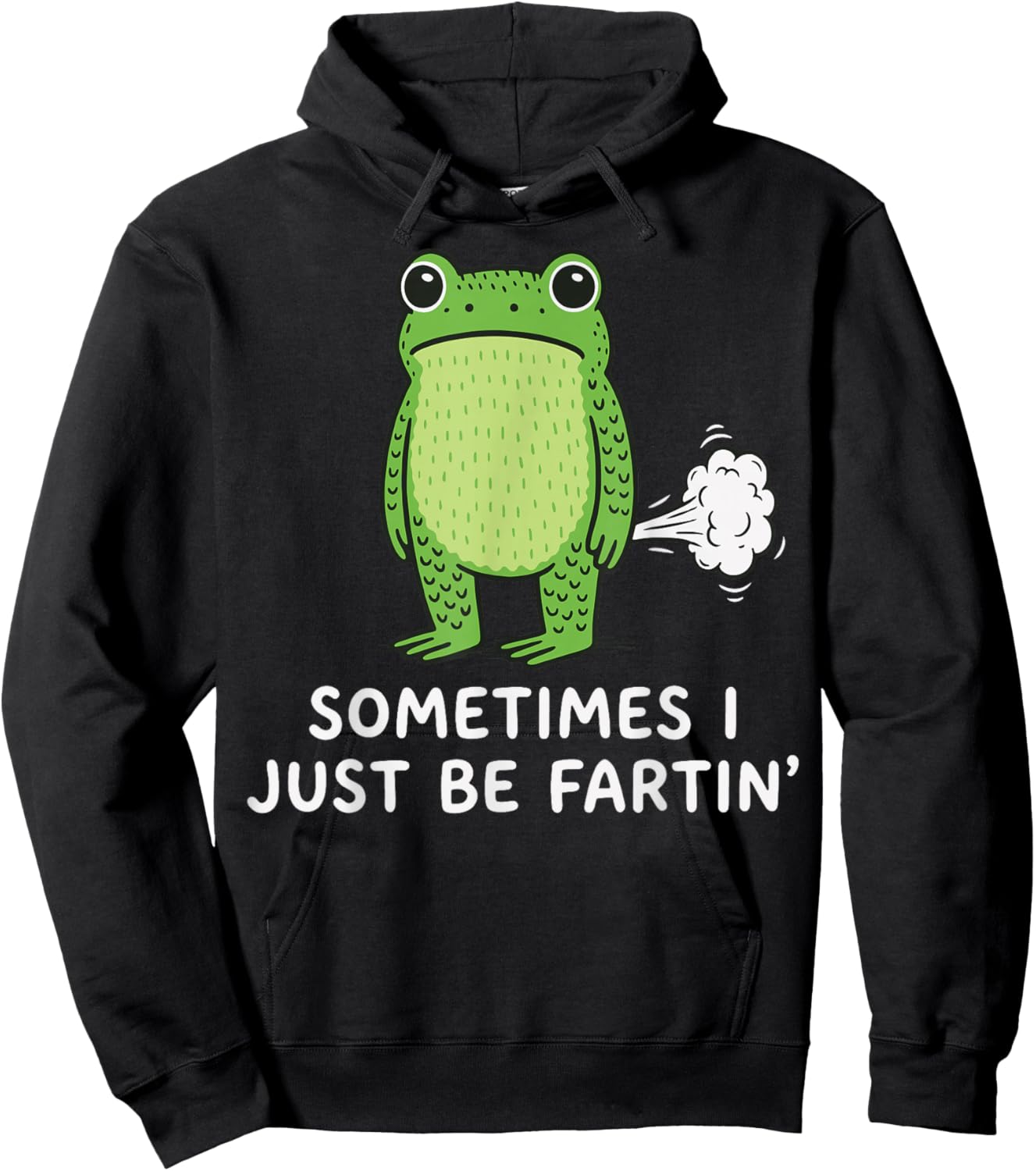 Sometimes I Just Be Fartin' Frog Hoodie - Hoodie | Black