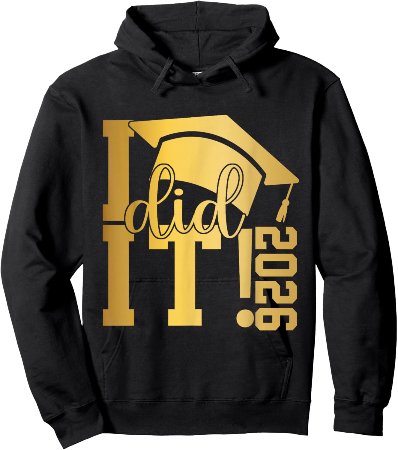 I Did It Graduation 2026 Graduate Class of 2025 Senior 26 Hoodie - Hoodie | Black